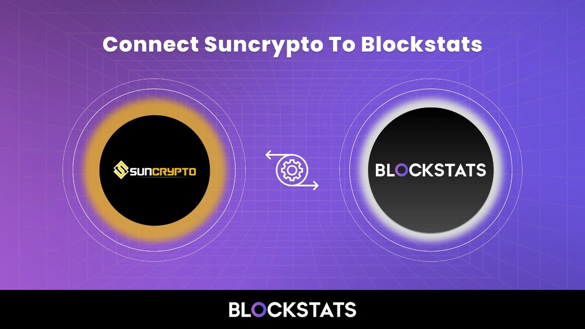 How to Connect Suncrypto to Blockstats for Crypto Management?