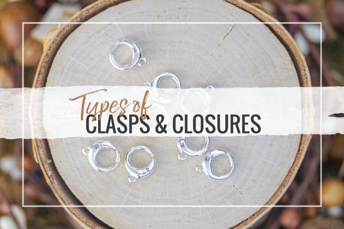 Explore our guide to common types of jewelry clasps and closures used in necklaces and bracelets. Learn terminology & the best applications for each style.