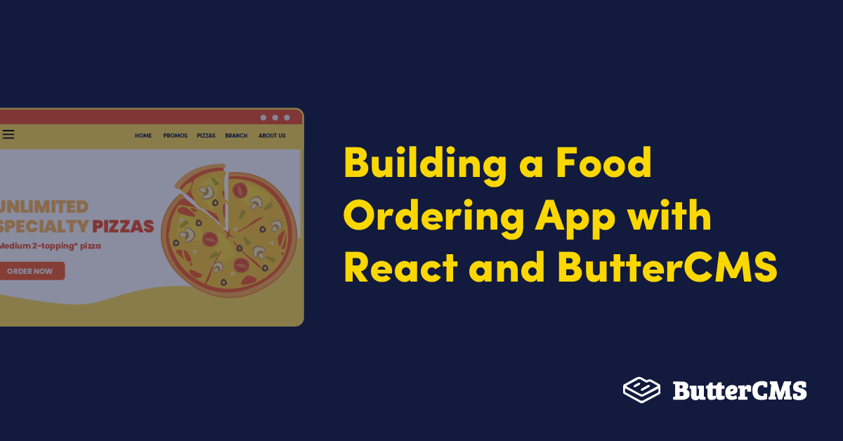 A Guide to Create a Food Ordering App with React ButterCMS