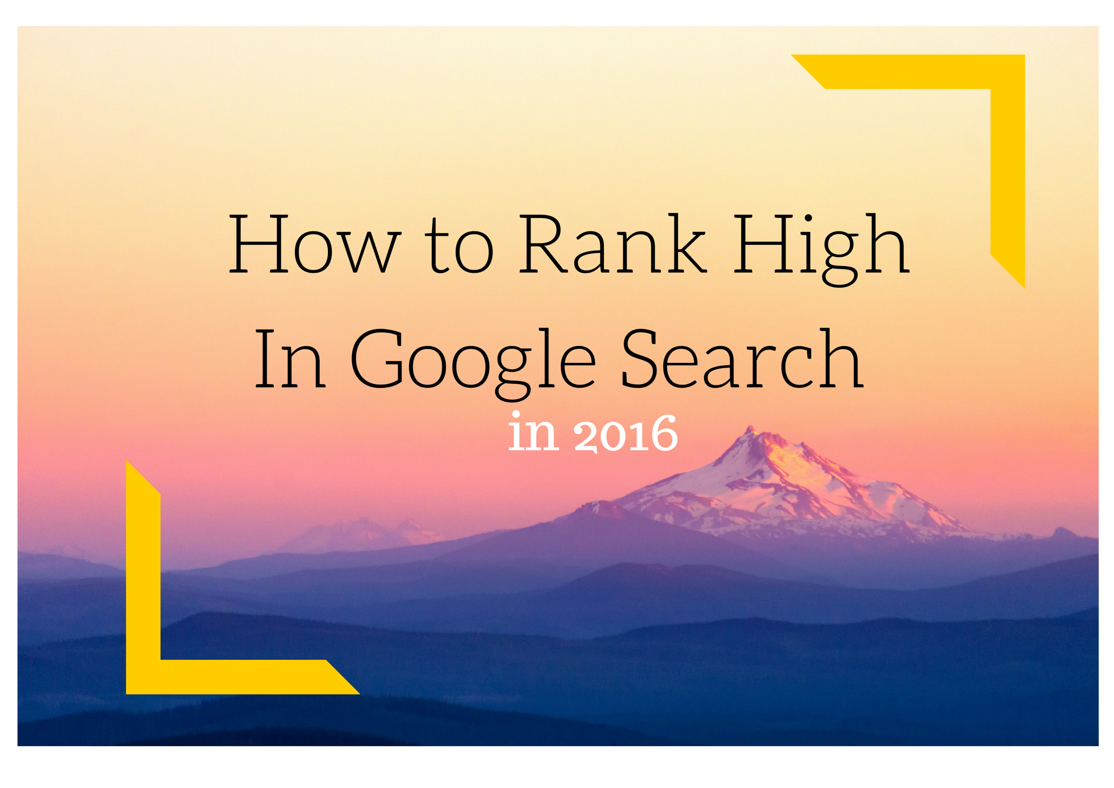 How to Rank High in Google Search in 2016