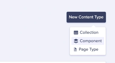 Select New Content Type and then select Component