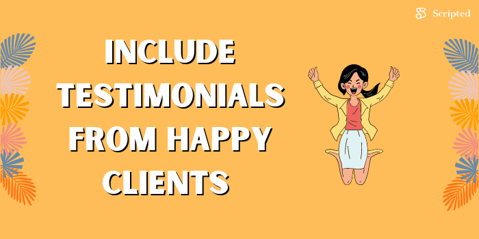 Include Testimonials From Happy Clients 