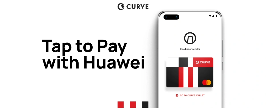 Curve Pay, the Huawei Pay app for UK and Europe