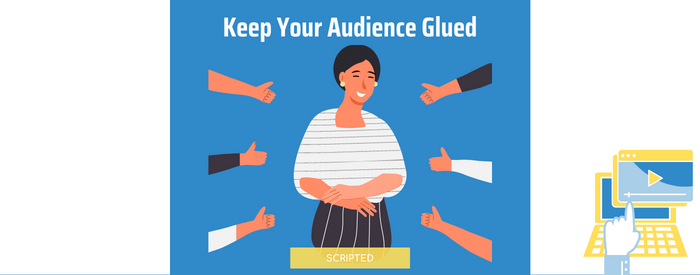 Keep Your Audience Glued