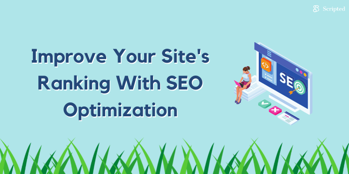 Improve Your Site's Ranking With SEO Optimization