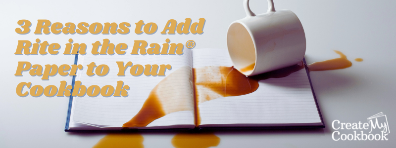 3 Reasons to Add Rite in the Rain Paper to Your Cookbook