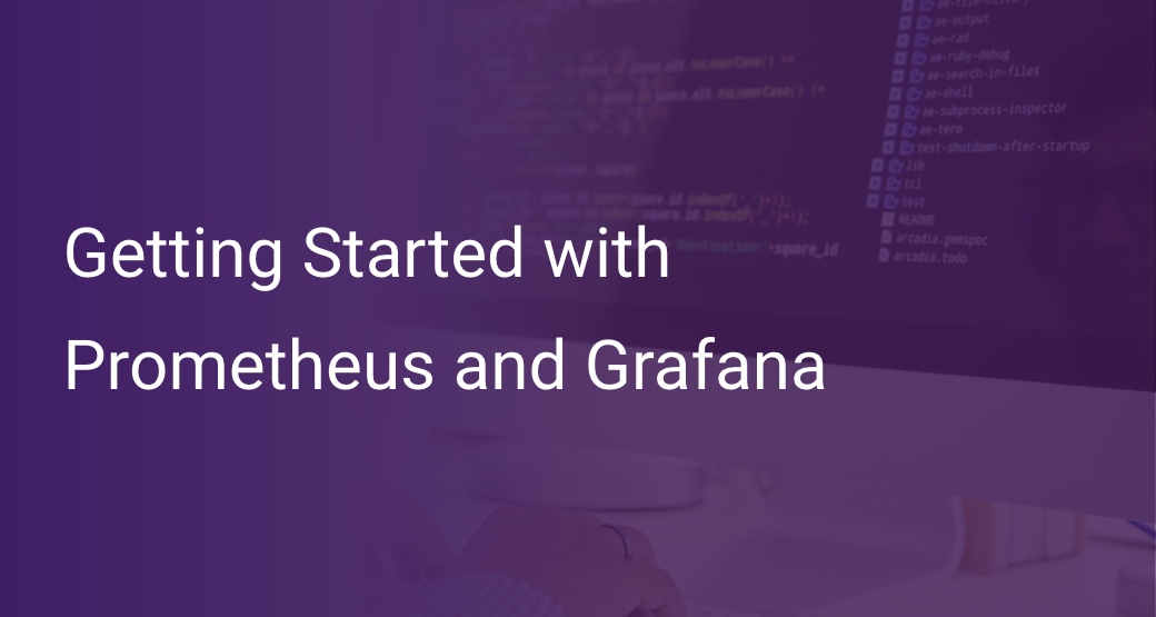 Getting Started With Prometheus And Grafana Scout Apm Blog