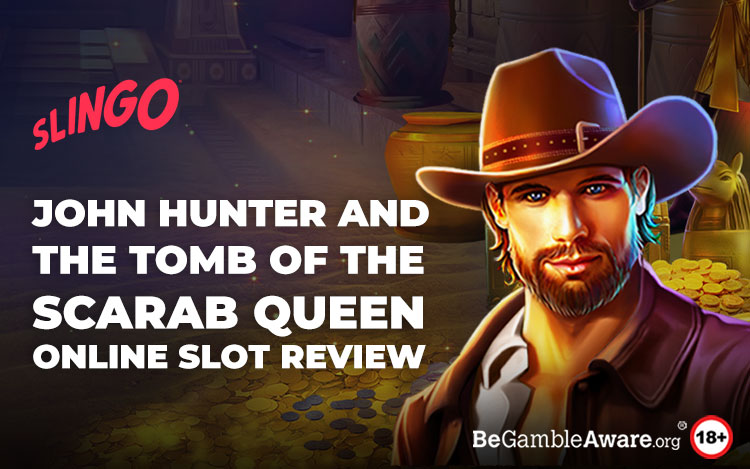 John Hunter and the Tomb of the Scarab Queen Slot Review Slot Review