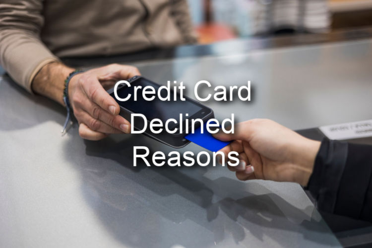 person putting credit card into card reader and text overlay credit card declined reasons