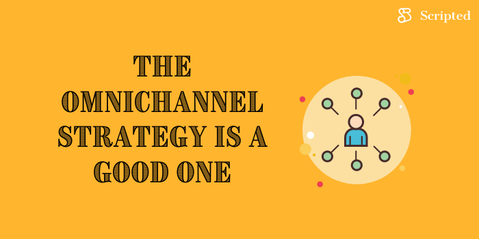 The Omnichannel Strategy Is (Usually) a Good One
