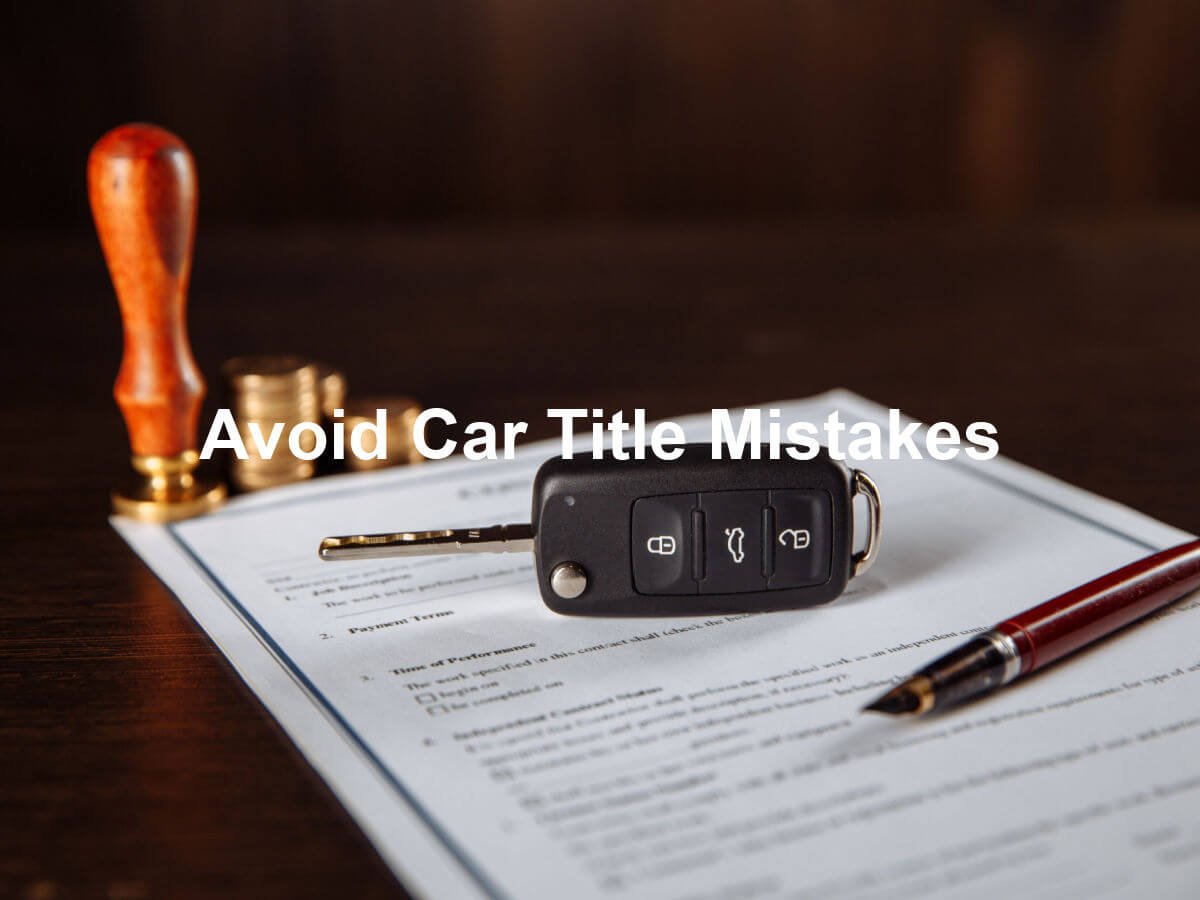 avoid car title mistakes