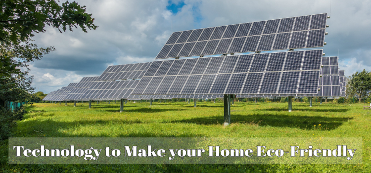 Technology to Make your Home Eco-Friendly