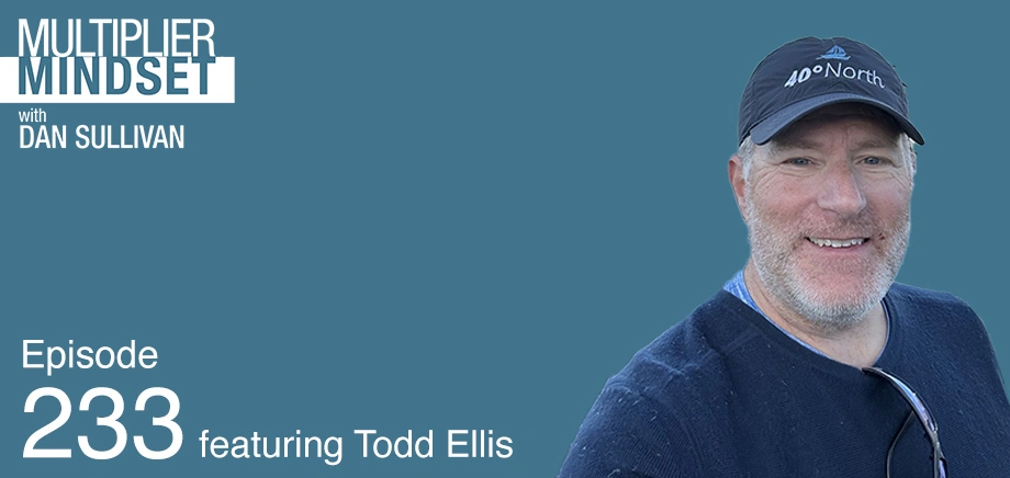 Multiplier Mindset Podcast Episode 233 with Todd Ellis