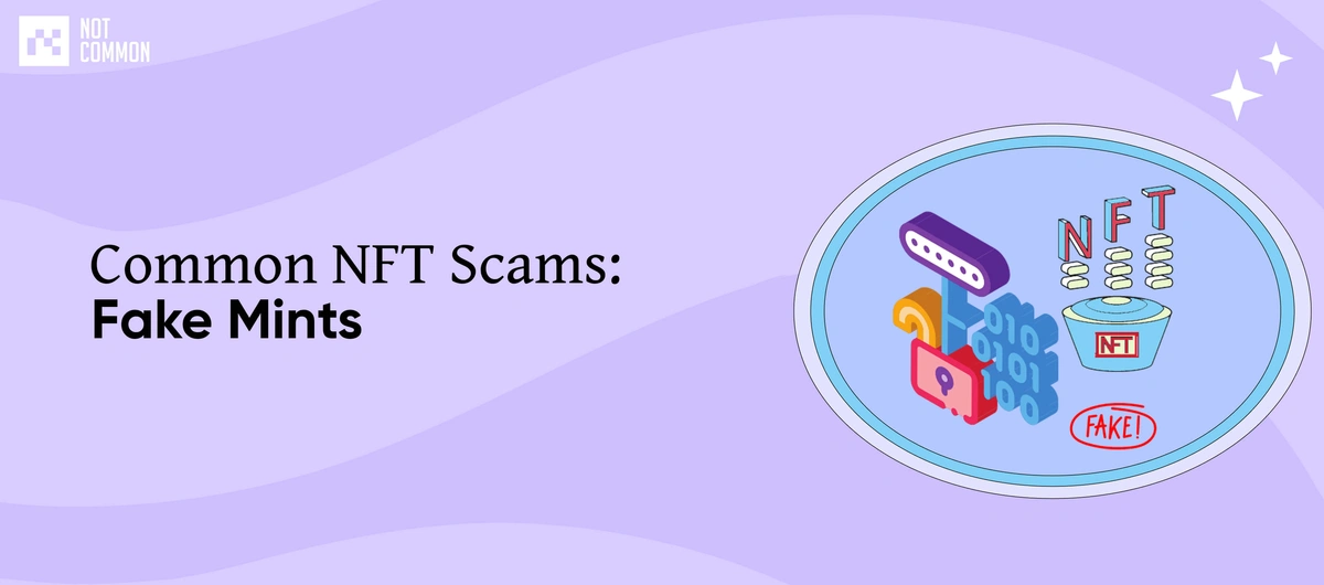 Common NFT Scams: Fake Mints