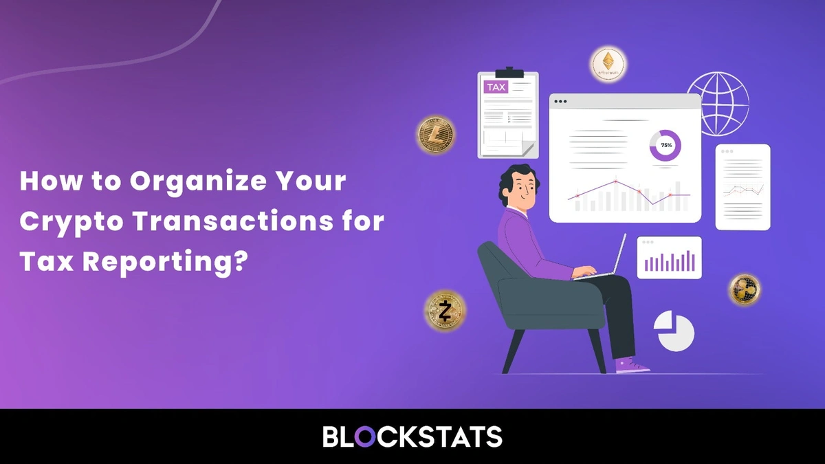 How to Organize Crypto Transactions for Tax Reporting?
