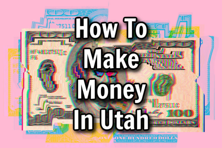 how to make money in utah