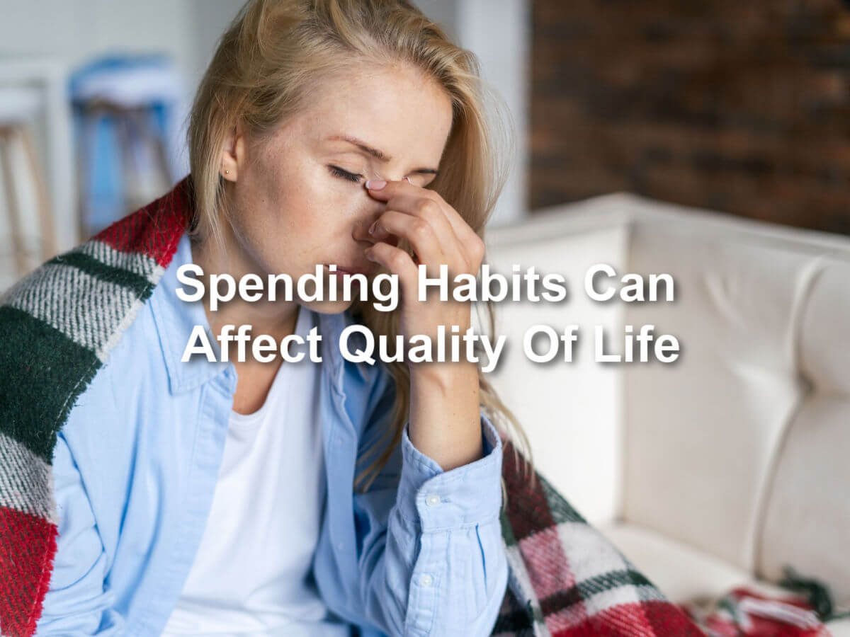 spending habits affect quality of life