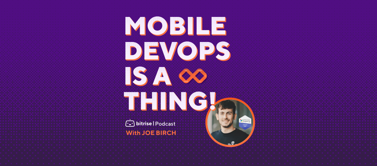 Remote work and Mobile DevOps with Joe Birch