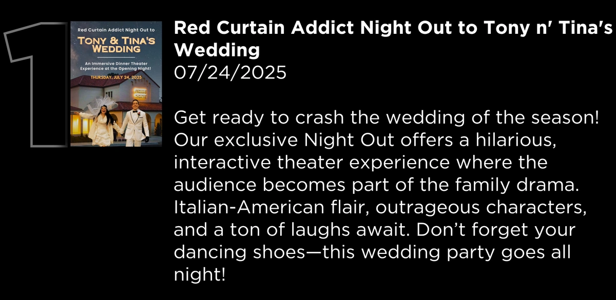 Red Curtain Addict Night Out to Tony n' Tina's Wedding