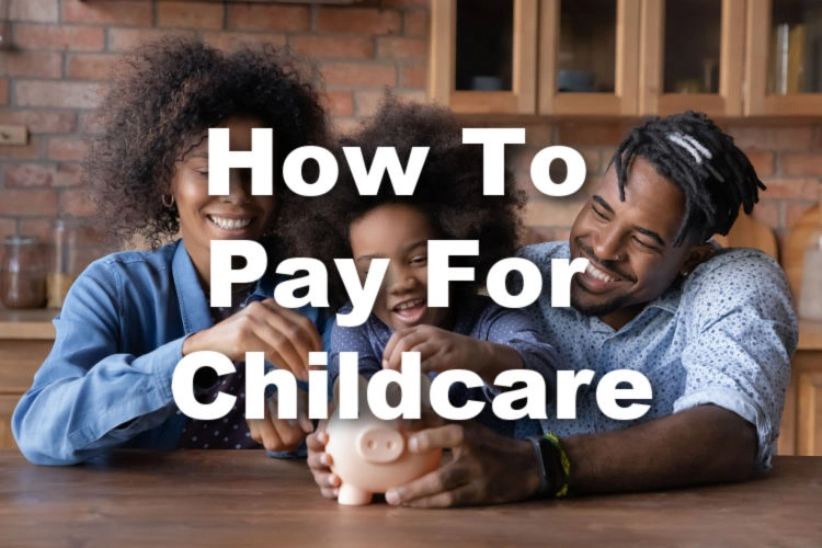 happy family putting money in piggy bank with text how to pay for childcare