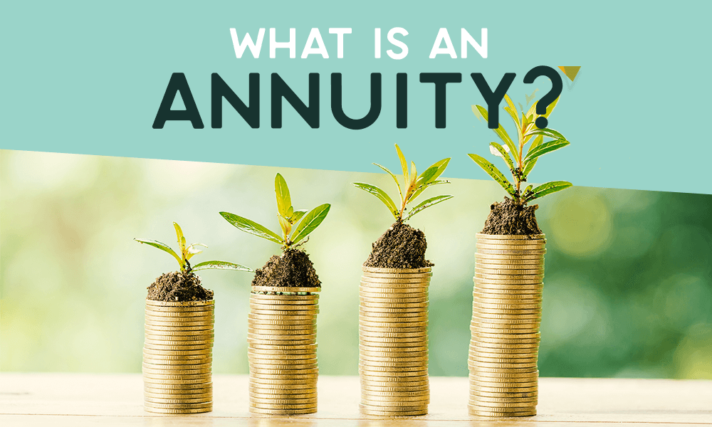 What Is An Annuity and How Do Annuities Work?