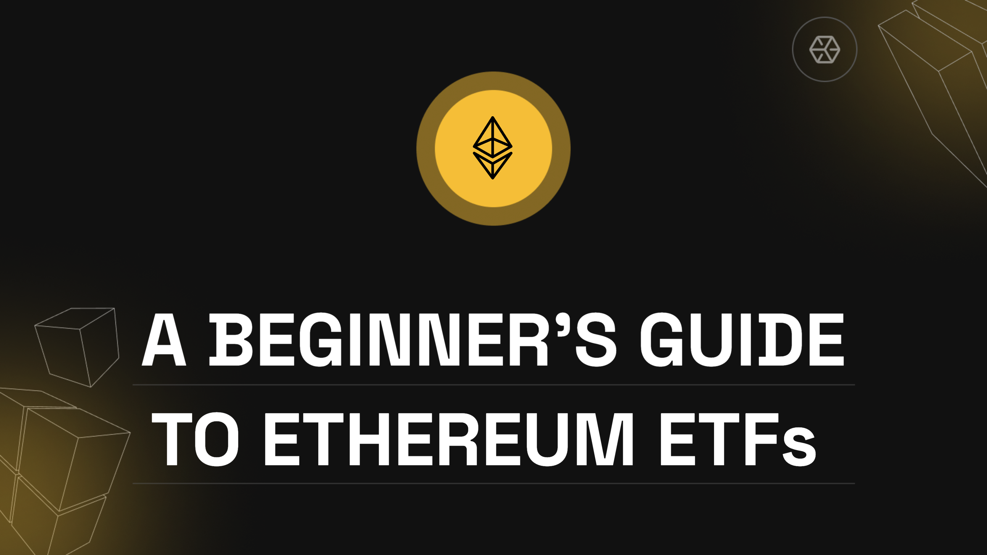 A Beginner's Guide to Ethereum ETFs