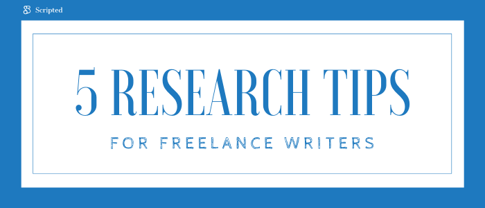 5 Research Tips for Freelance Writers