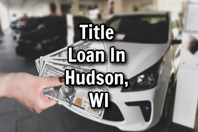 title loan in hudson, wi