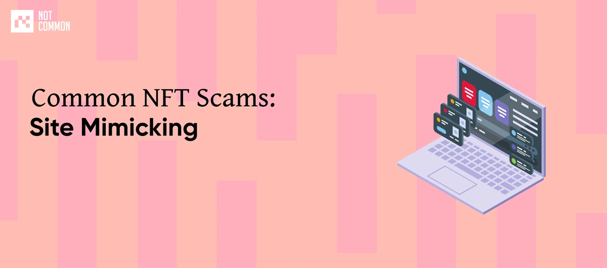 Common NFT Scams: Site Mimicking