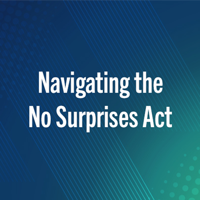 Navigating the No Surprises Act: News Counselors Can Use