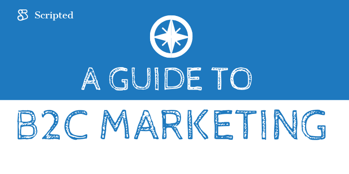 A Guide to B2C Marketing