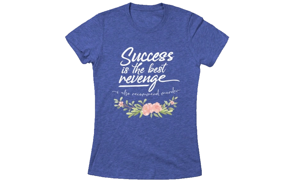 Funny-T-Shirts-For-Women-Success-Is-T...