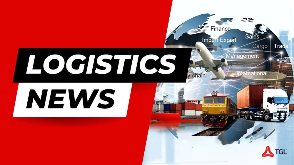 Supply Chain Latest News - Logistics Daily Updates | TGL