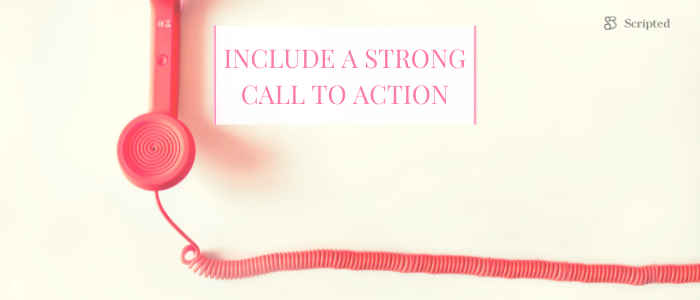Include a Strong Call to Action