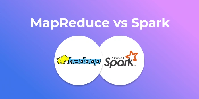 Spark vs Hadoop MapReduce: 5 Key Differences