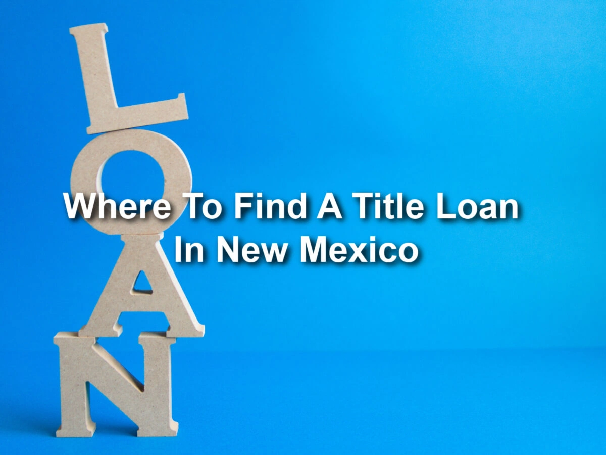getting a title loan in new mexico