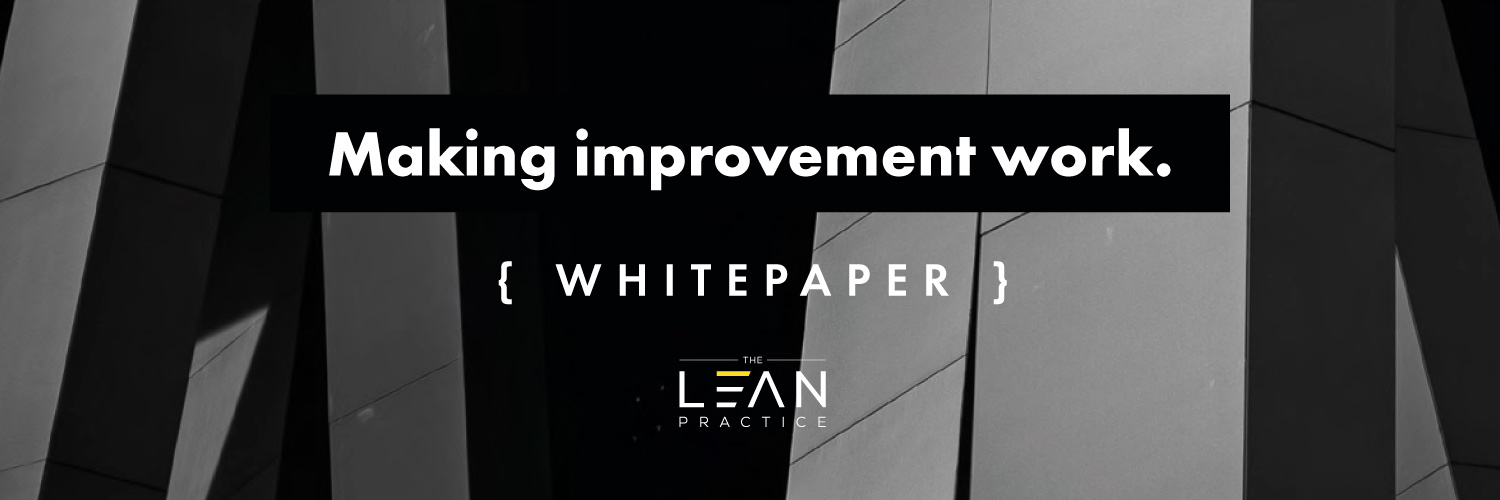 Lean Practice - Making Improvement Work