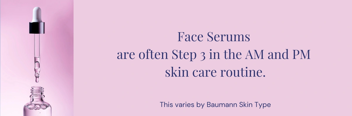 face serums are step 3 in skin care routine