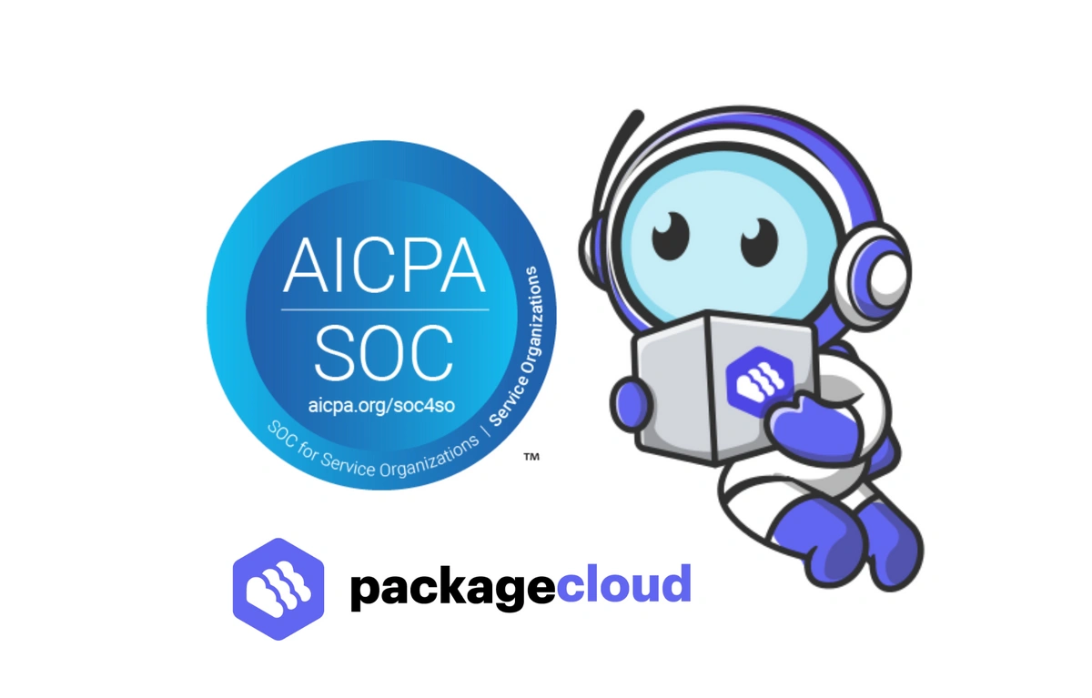 Packagecloud successfully completes SOC 2 attestation