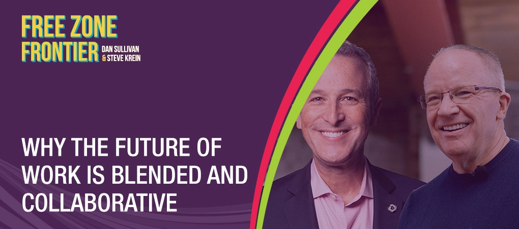 Why The Future Of Work Is Blended And Collaborative - Free Zone Frontier Podcast