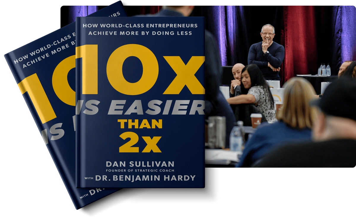 10x Is Easier than 2x book with Dan Sullivan standing in the background at Genius Network Conference