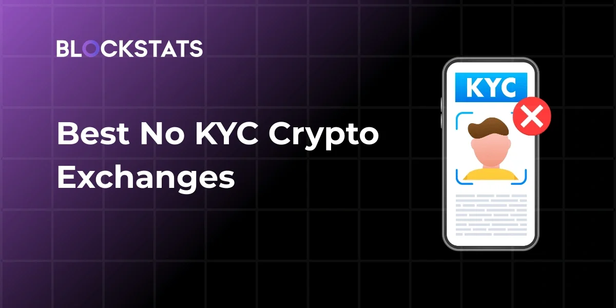 10 Best No KYC Crypto Exchanges in 2025