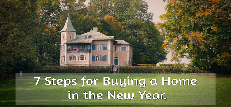 7 Steps for Buying a Home in the New Year