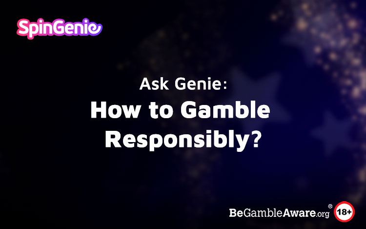 How To Gamble Responsibly