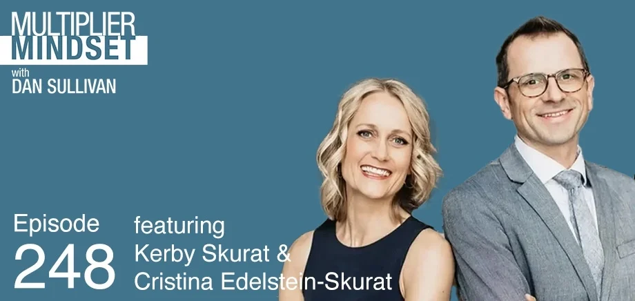 Multiplier Mindset Podcast Episode 248 Featuring Kerby Skurat & Cristina Edelstein-Skurat