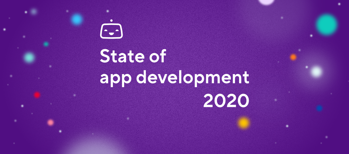 State of app development 2020