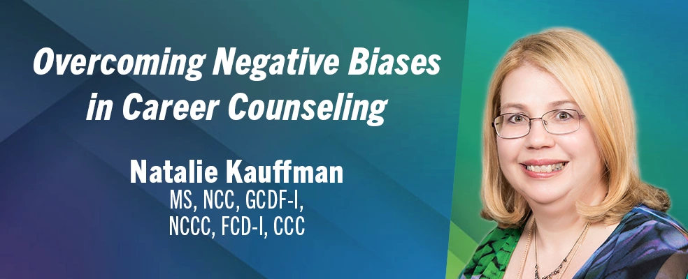 Overcoming Negative Biases in Career Counseling | NBCC