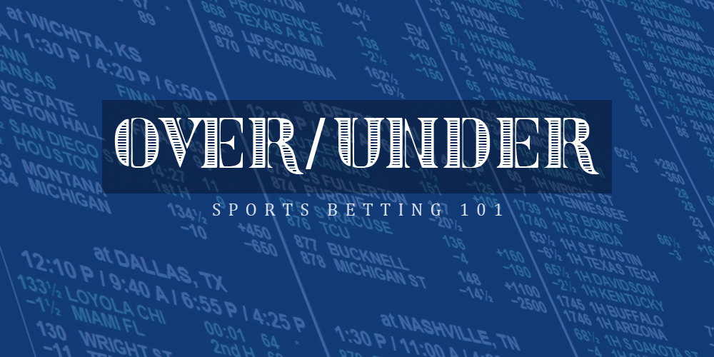 What Is Over And Under In Betting