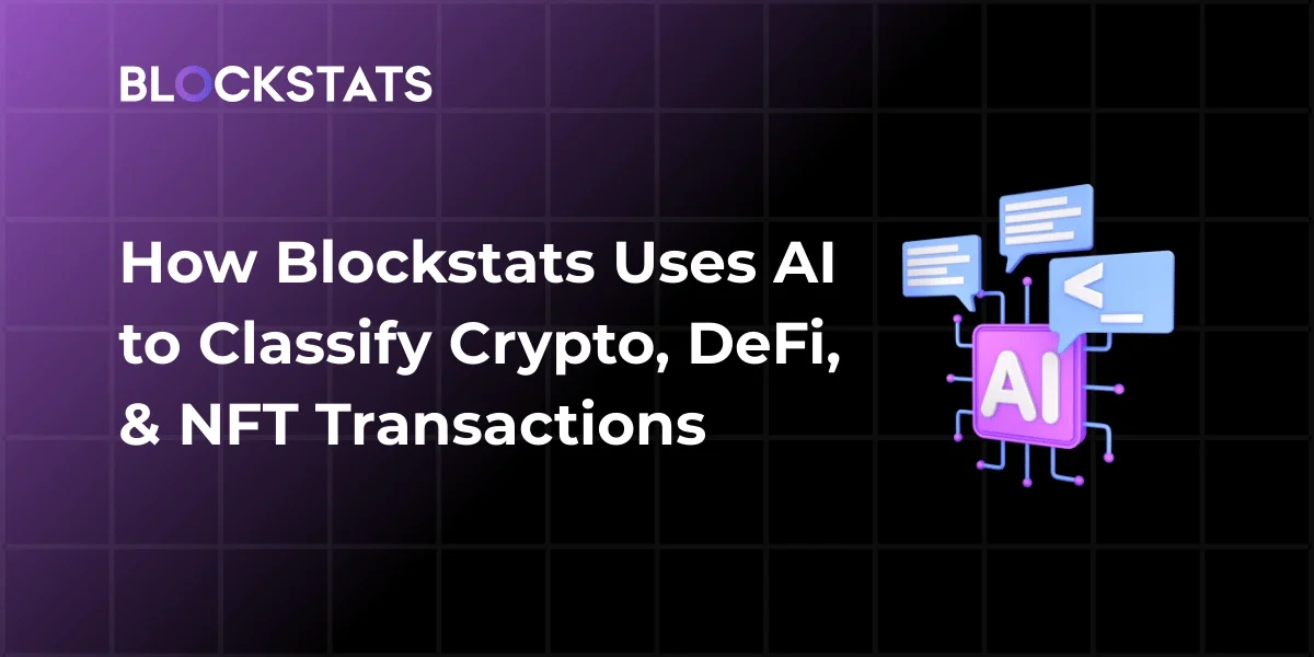How Blockstats Uses AI to Classify Crypto Transactions