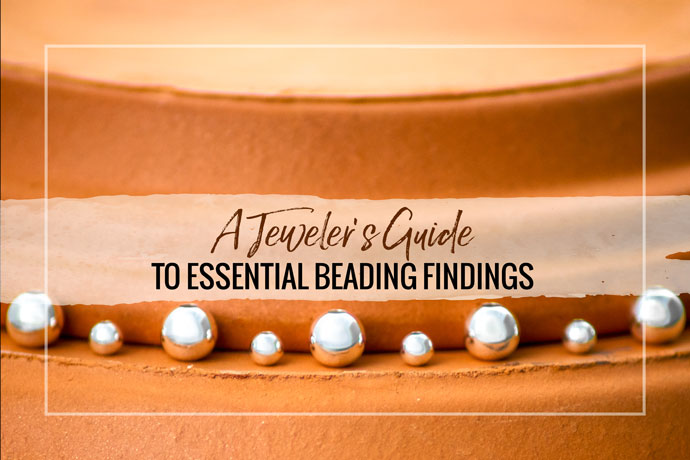 A Jeweler's Guide to Essential Beading Findings